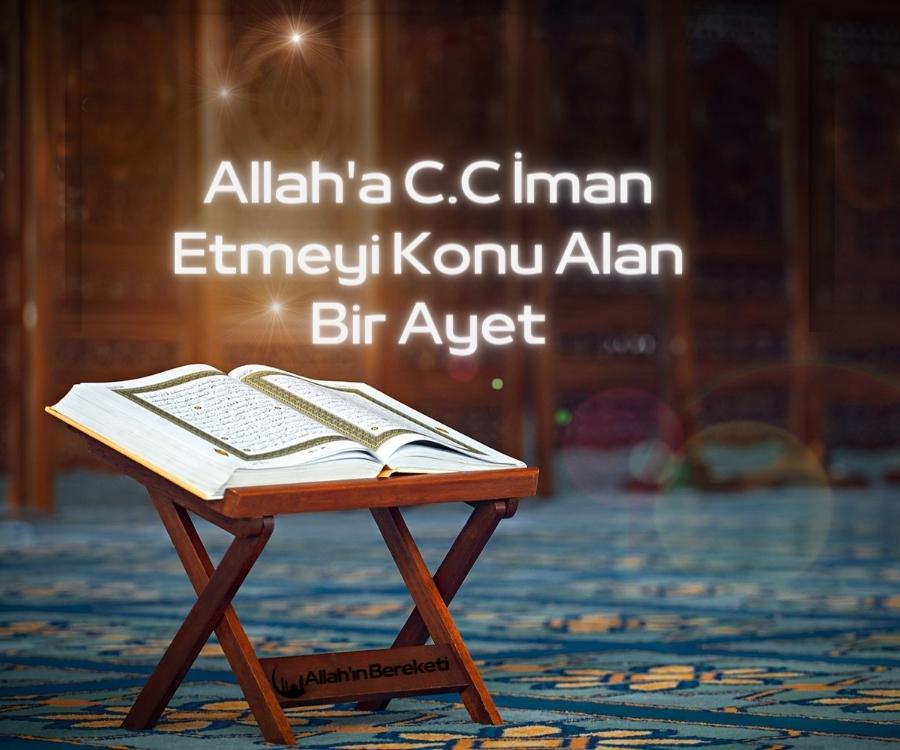 Allah'a C.C İman Etmeyi Konu Alan Bir Ayet