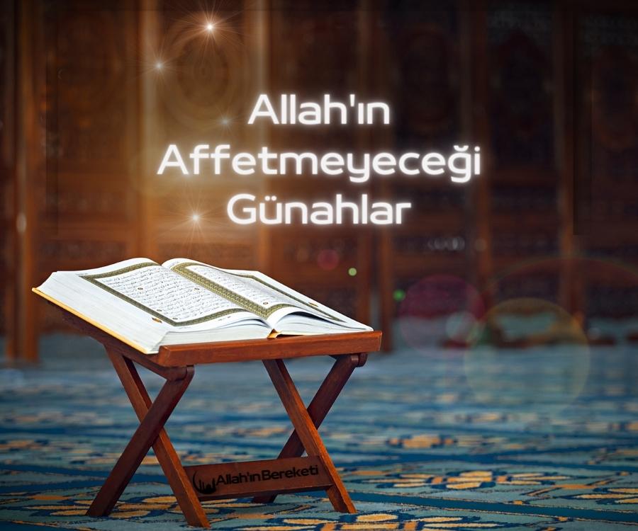 Allah'ın Affetmeyeceği Günahlar