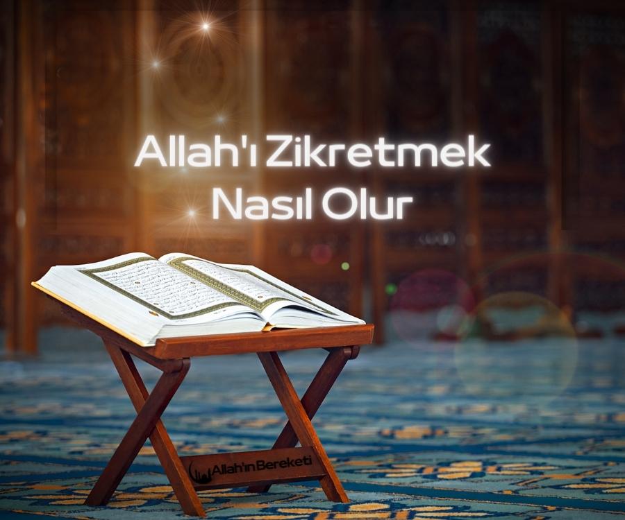 Allah'ı Zikretmek Nasıl Olur