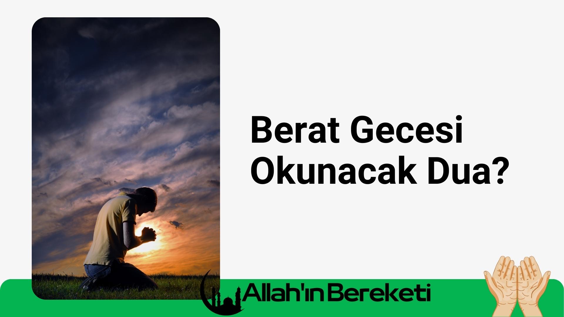 Berat Gecesi Okunacak Dua Peygamber Efendimiz Berat Kandil’inde Nasıl Dua Ederdi?