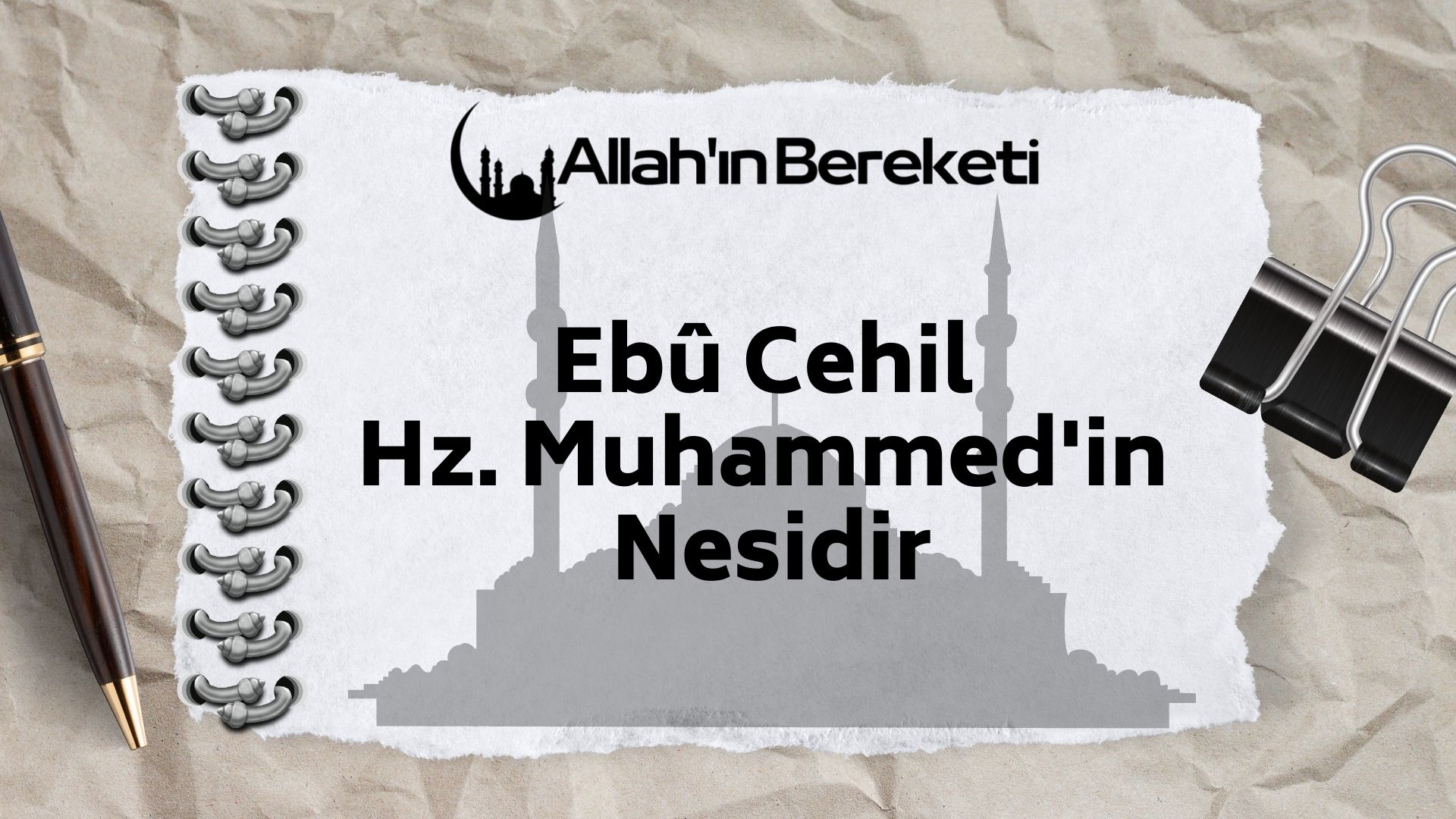 Ebû Cehil Hz. Muhammed'in Nesidir