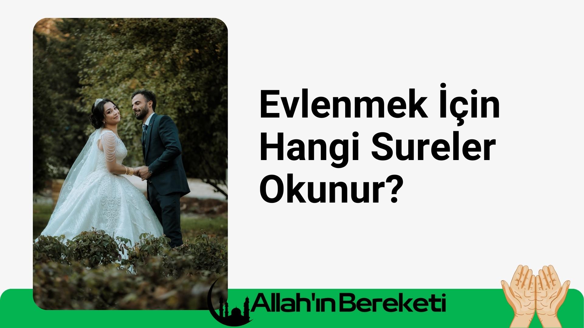 Evlenmek İçin Hangi Sureler Okunur