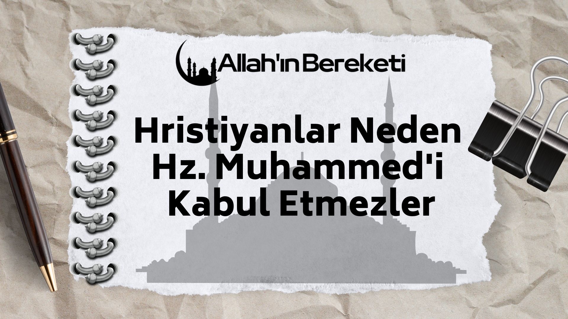 Hristiyanlar Neden Hz. Muhammedi Kabul Etmezler