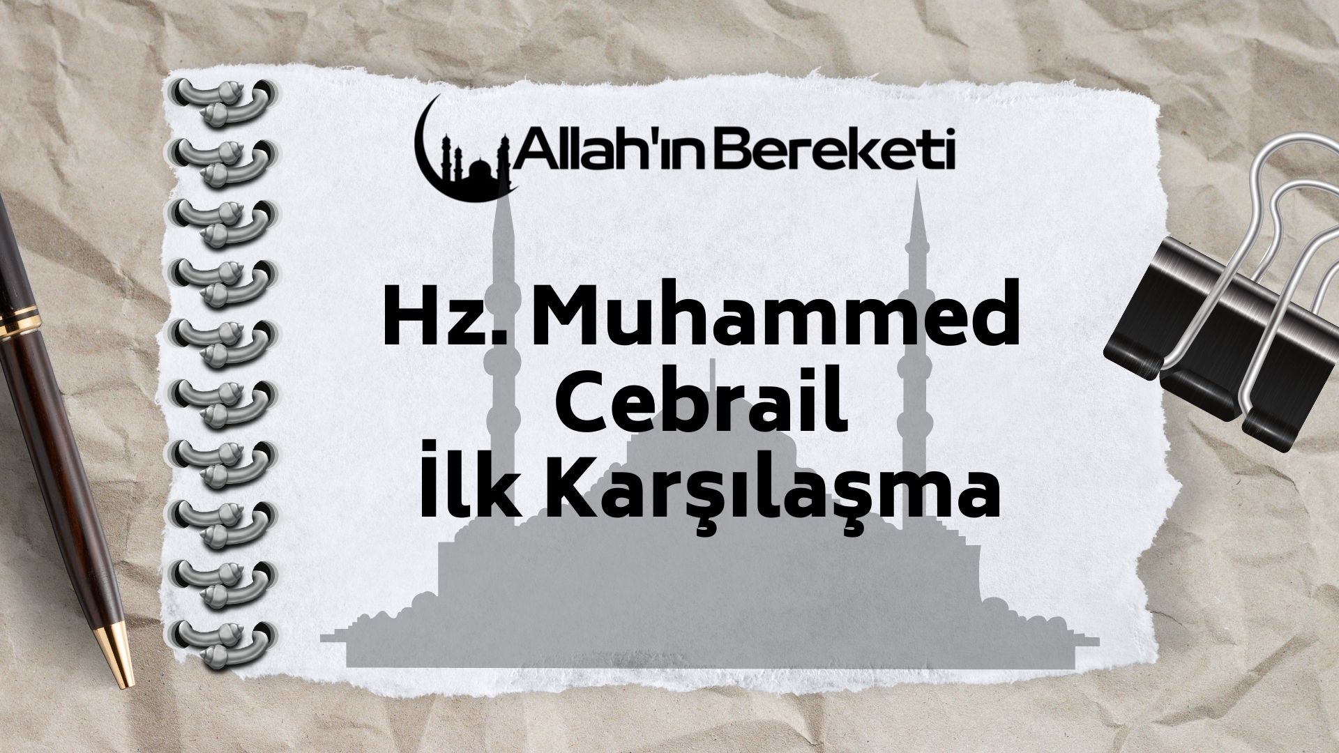 Hz. Muhammed Cebrail İlk Karşılaşma