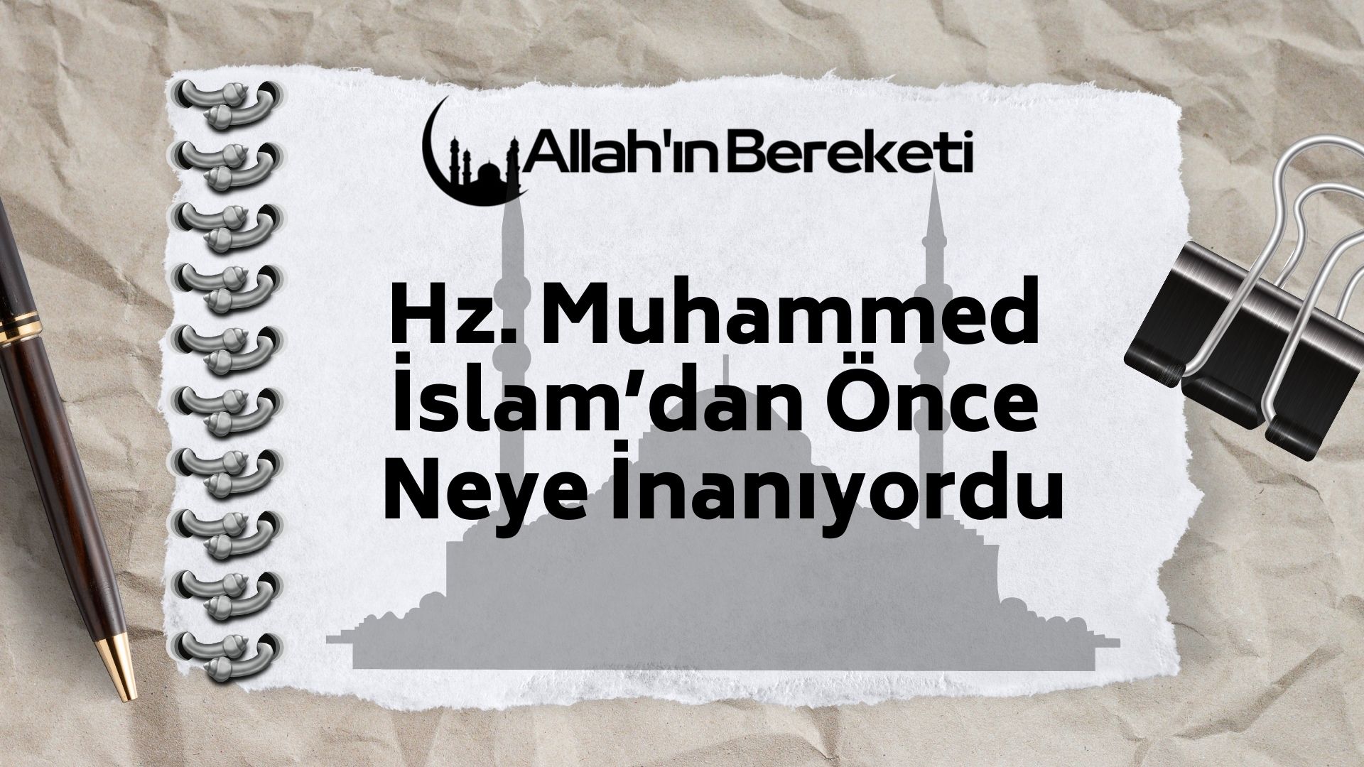 Hz. Muhammed İslam’dan Önce Neye İnanıyordu