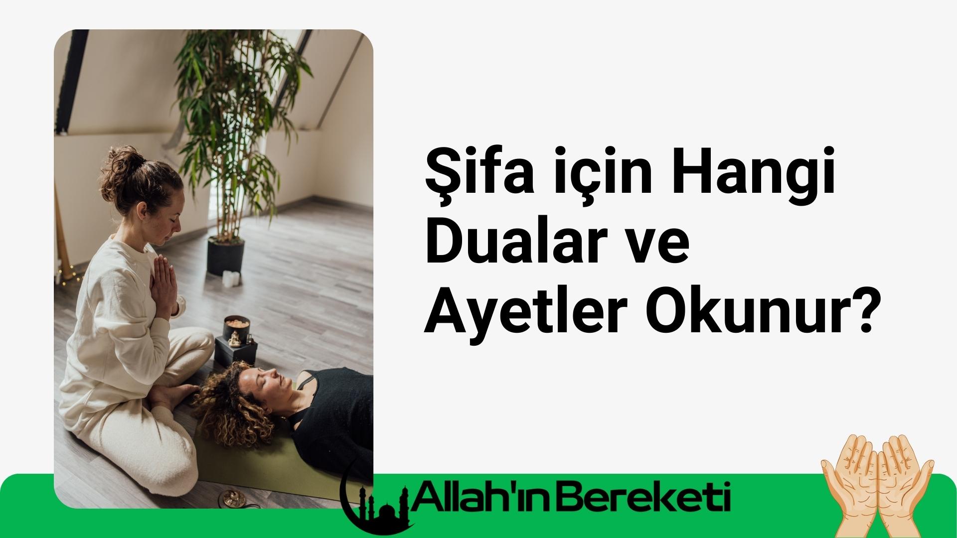 Şifa İçin Hangi Dualar ve Ayetler Okunur