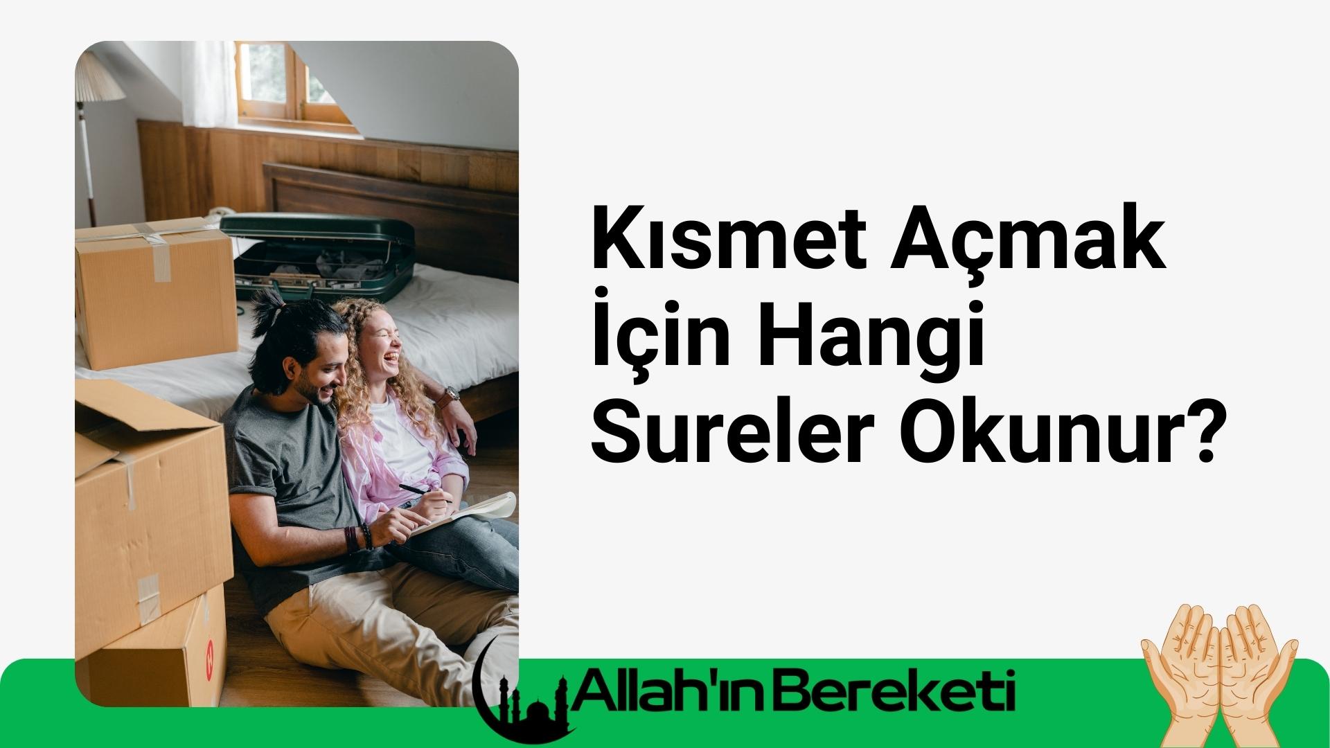 Kısmet Açmak İçin Hangi Sureler Okunur