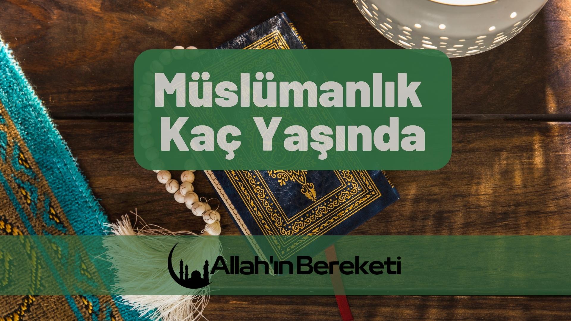 Müslümanlık Kaç Yaşında