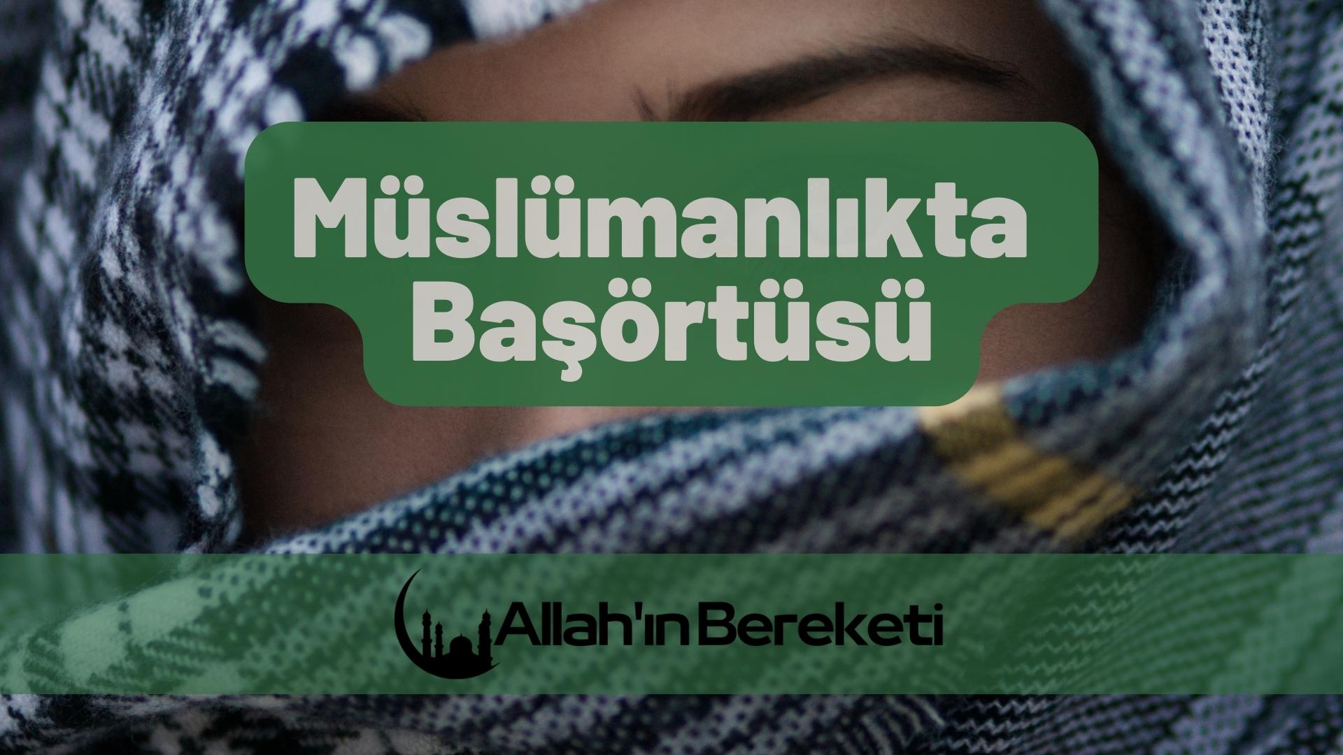 Müslümanlıkta Başörtüsü