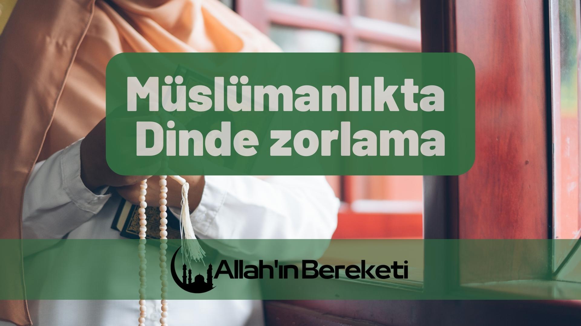 Müslümanlıkta Dinde Zorlama