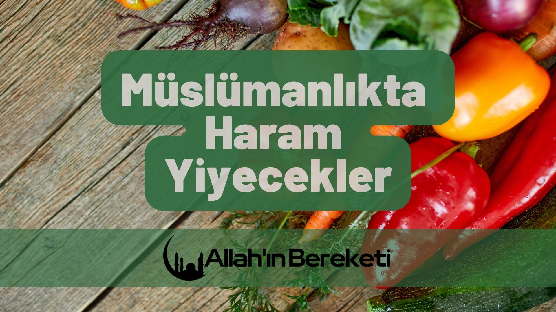 Müslümanlıkta Haram Yiyecekler