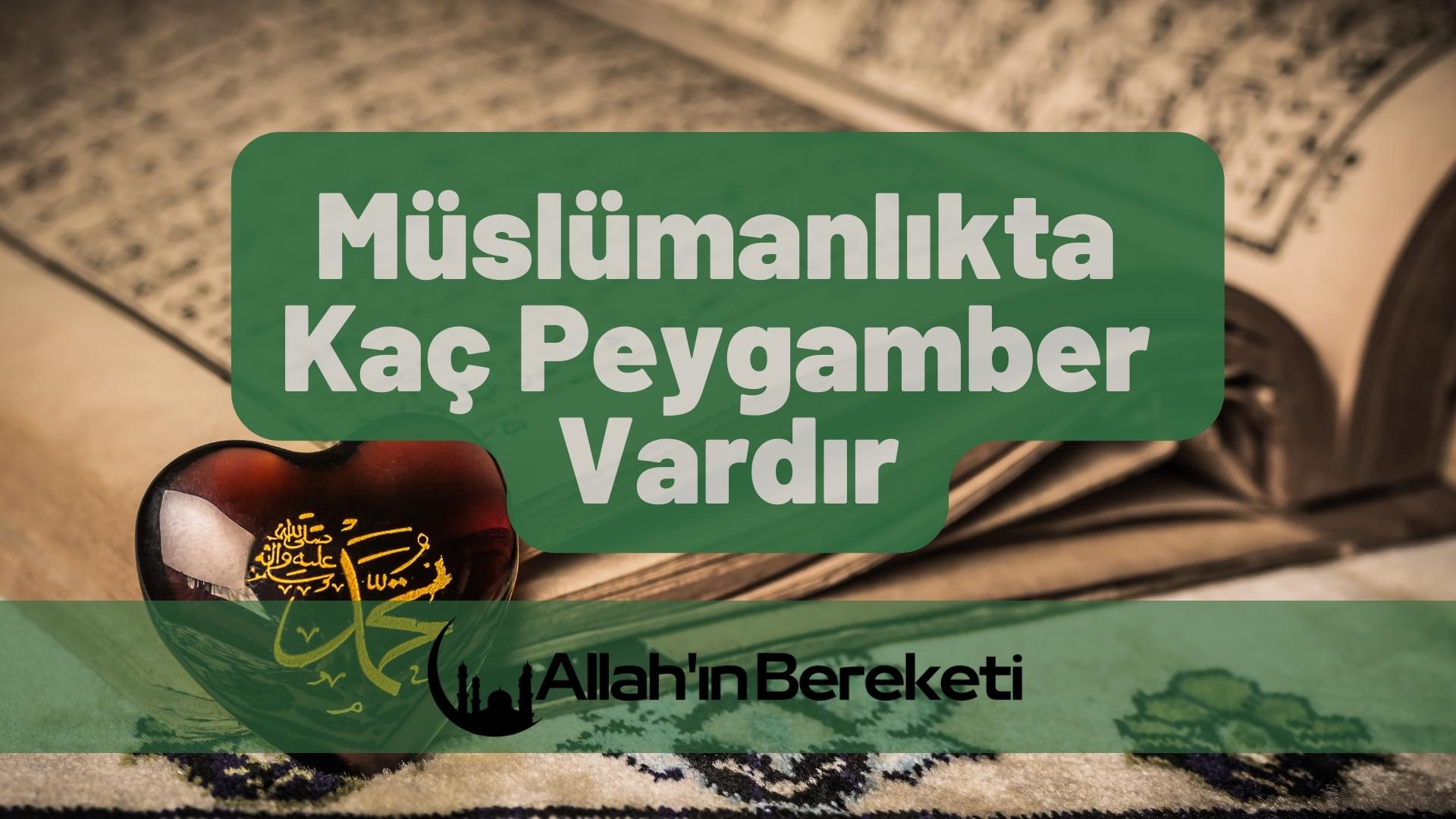 Müslümanlıkta Kaç Peygamber Vardır