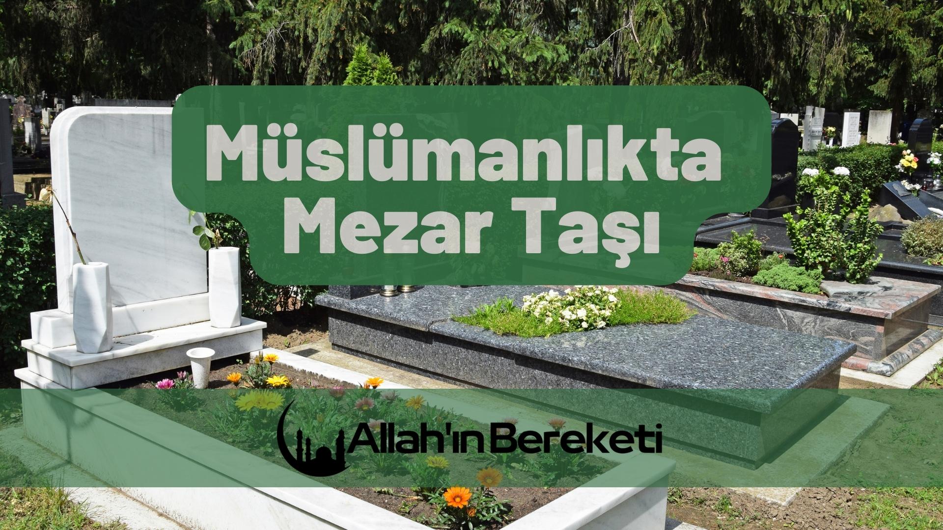 Müslümanlıkta Mezar Taşı