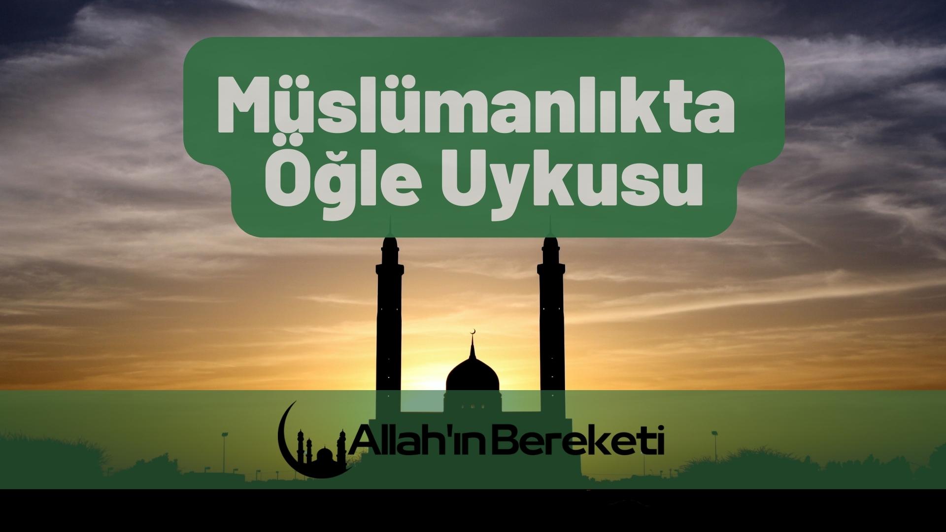 Müslümanlıkta Öğle Uykusu