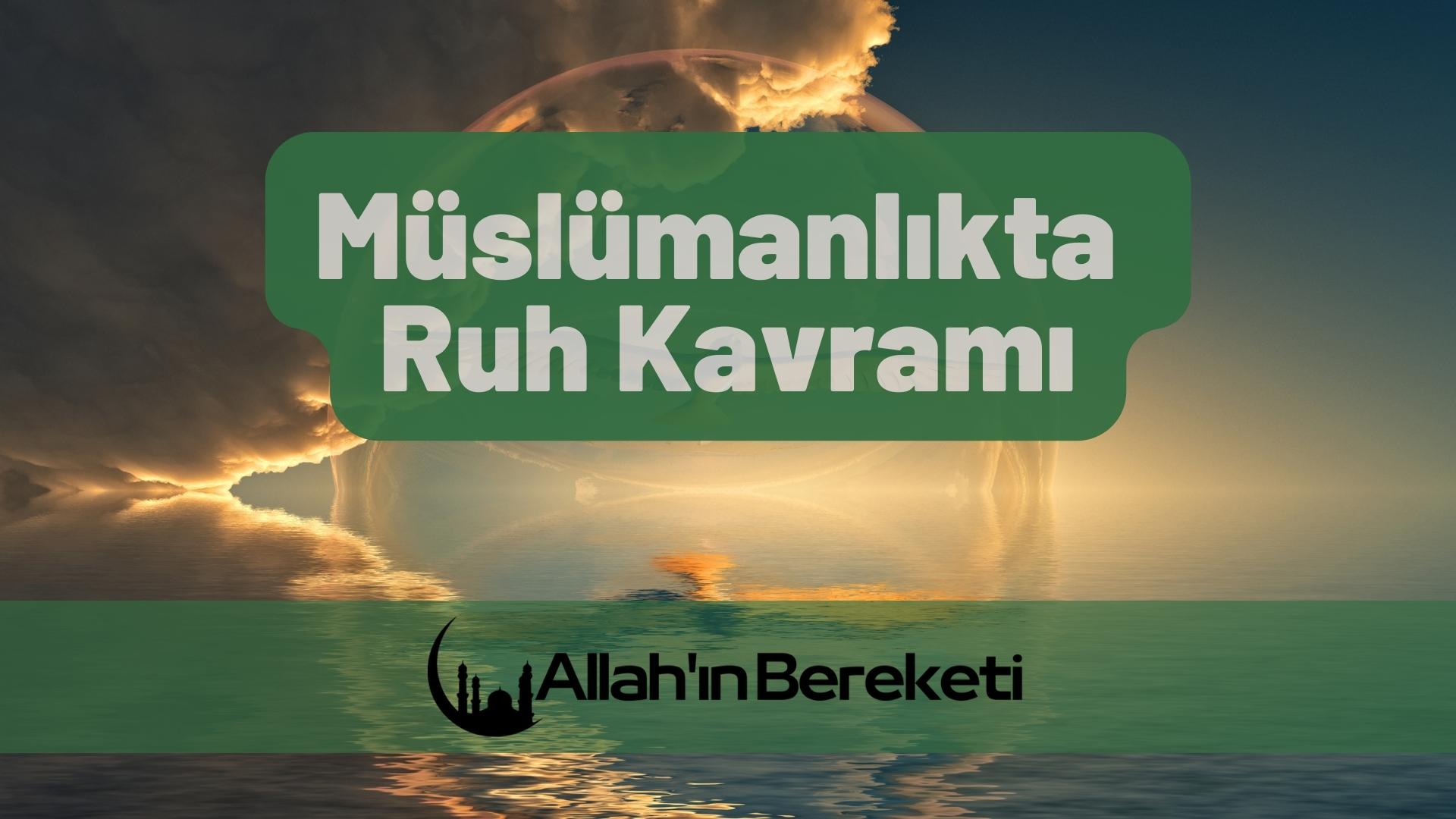 Müslümanlıkta Ruh Kavramı