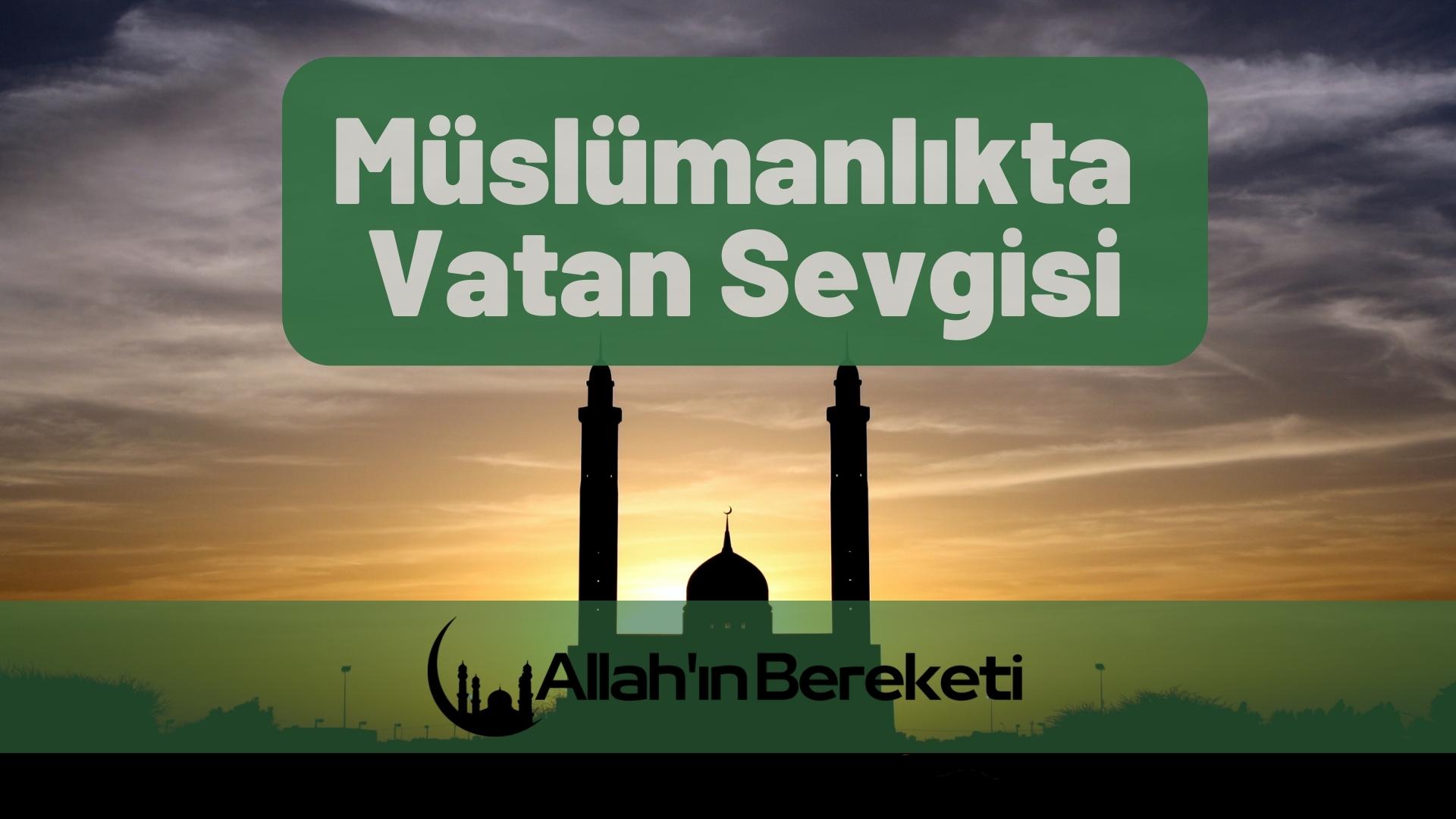 Müslümanlıkta Vatan Sevgisi