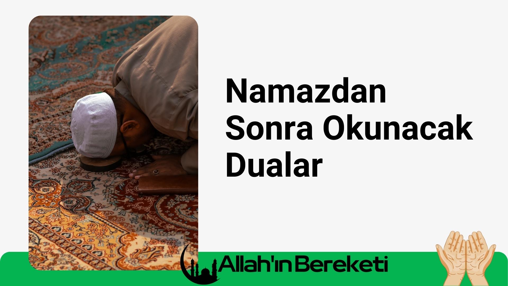 Namazdan Sonra Okunacak Dualar, Sureler ve Zikirler