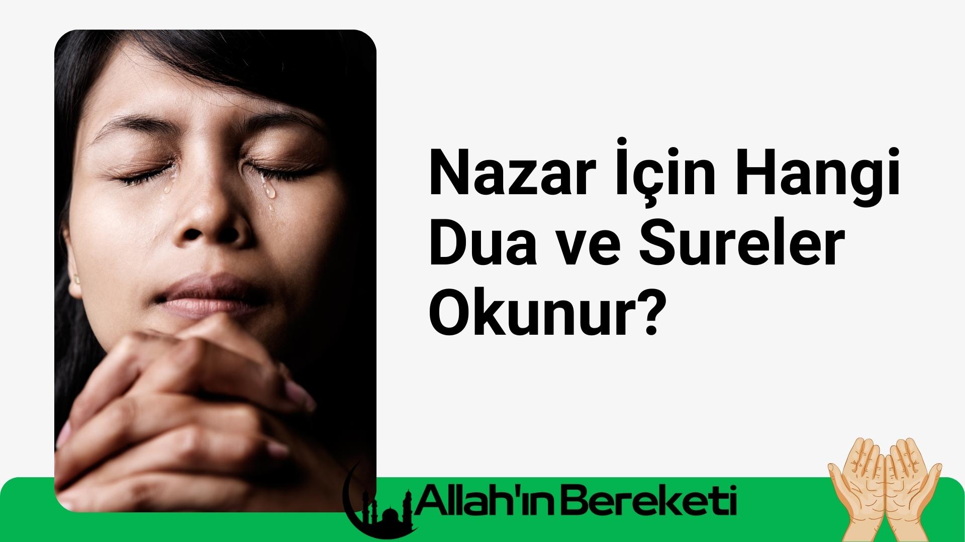 Nazar İçin Hangi Dua ve Sureler Okunur?