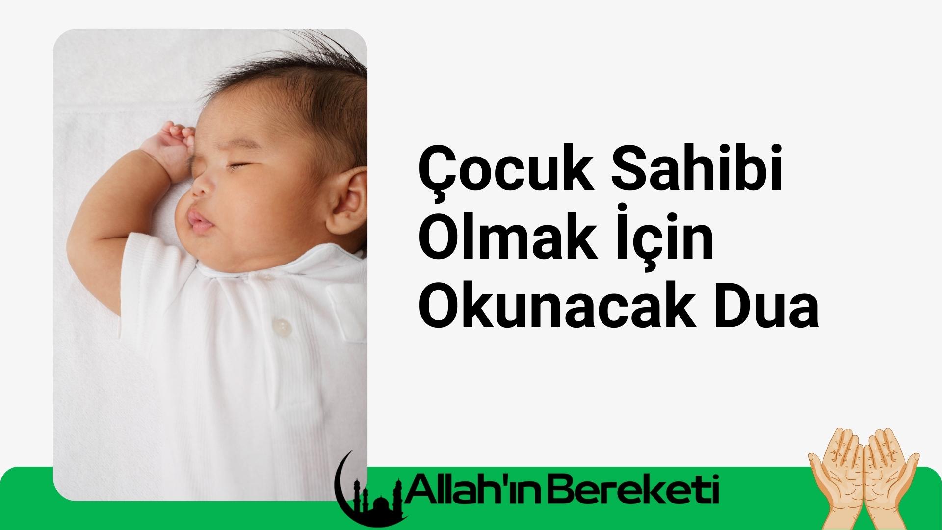 Çocuk Sahibi Olmak İçin Okunacak Dua