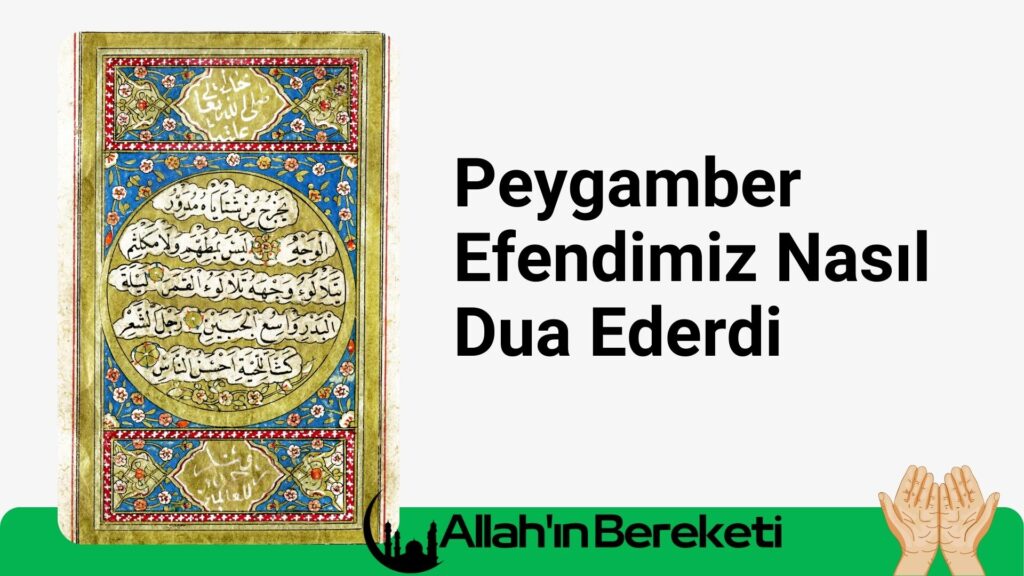 Peygamber Efendimiz bir şeyin olmasını istediğinde nasıl dua ederdi?