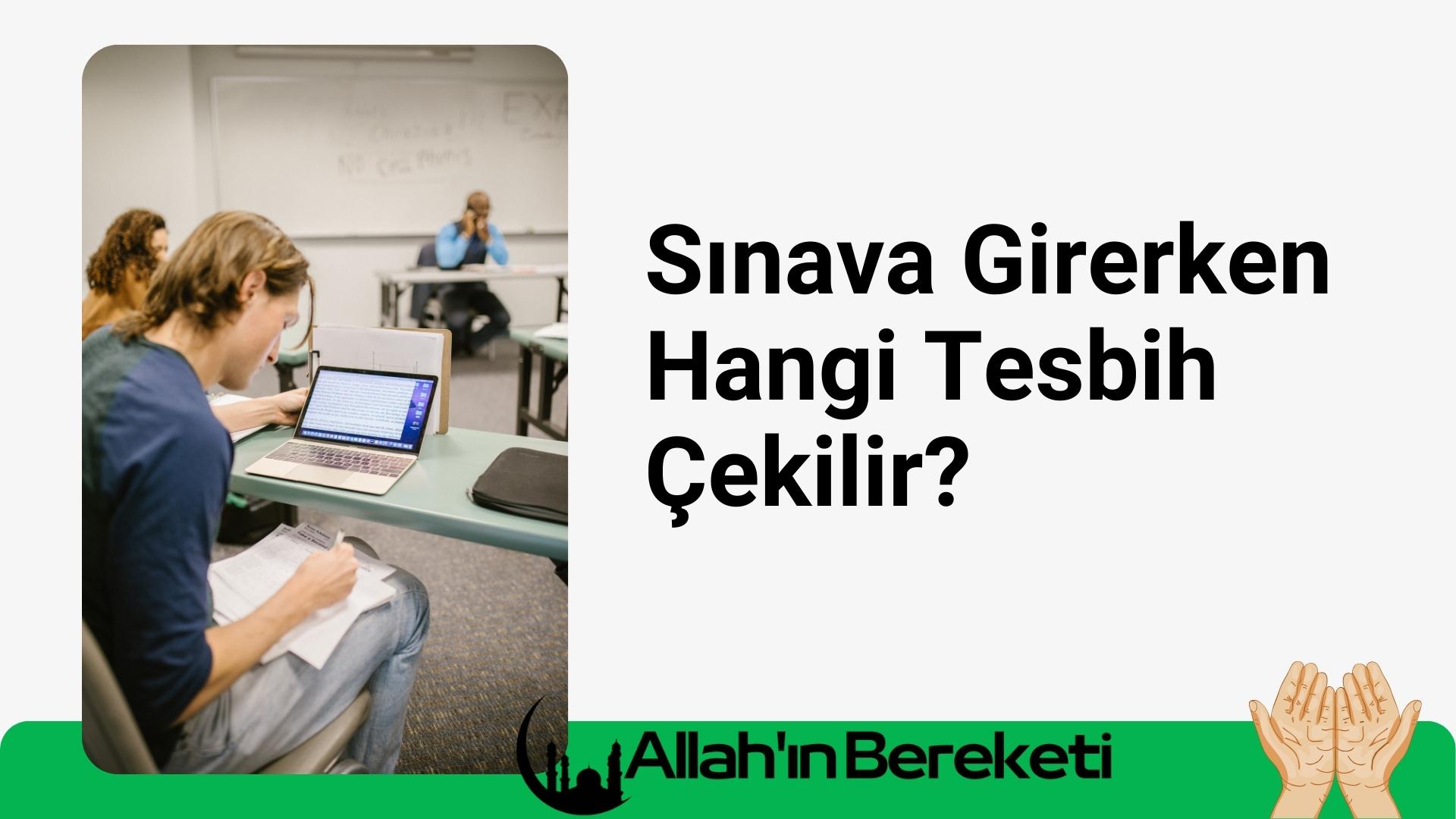 Sınava Girerken Hangi Tesbih Çekilir