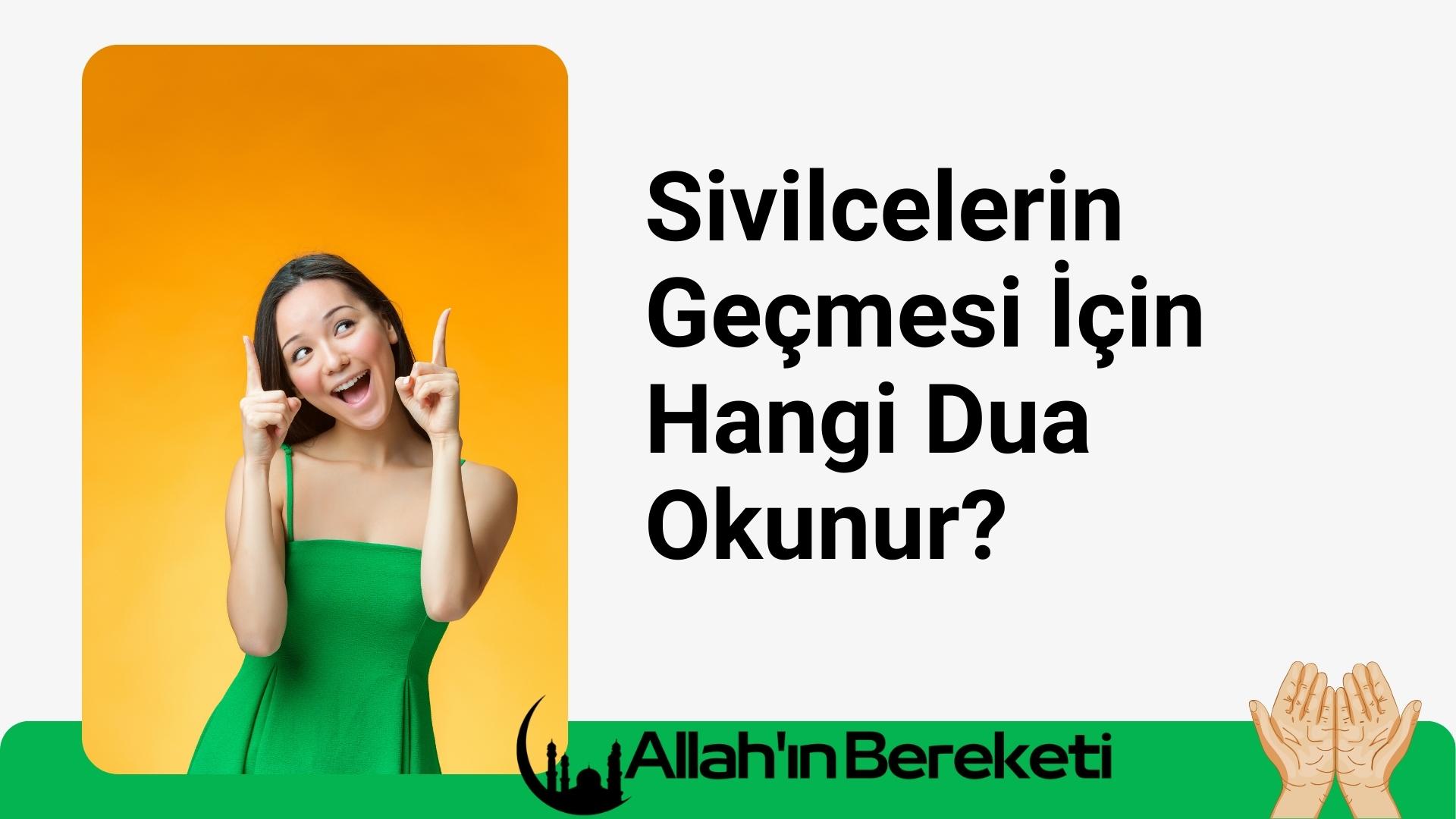 Sivilcelerin Geçmesi için Hangi Dua Okunur? Hangi Sure Yüzü Güzelleştirir?