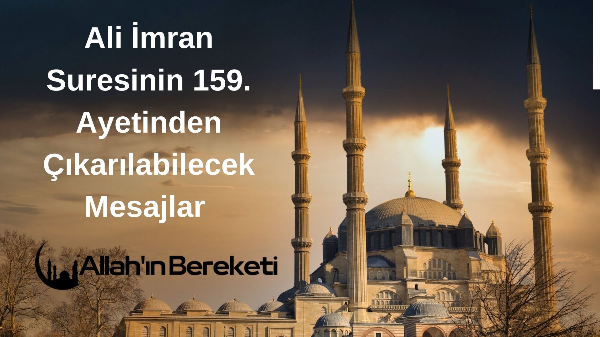 Ali İmran Suresinin 159. Ayetinden Çıkarılabilecek Mesajlar