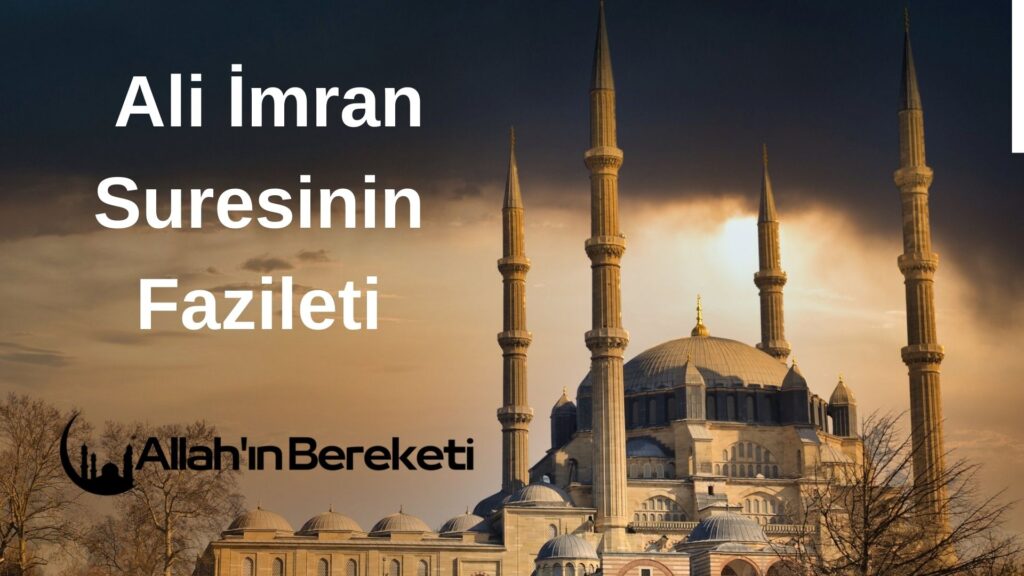 Ali İmran Suresinin Fazileti Nedir Allahın Bereketi Allahın İsimleri