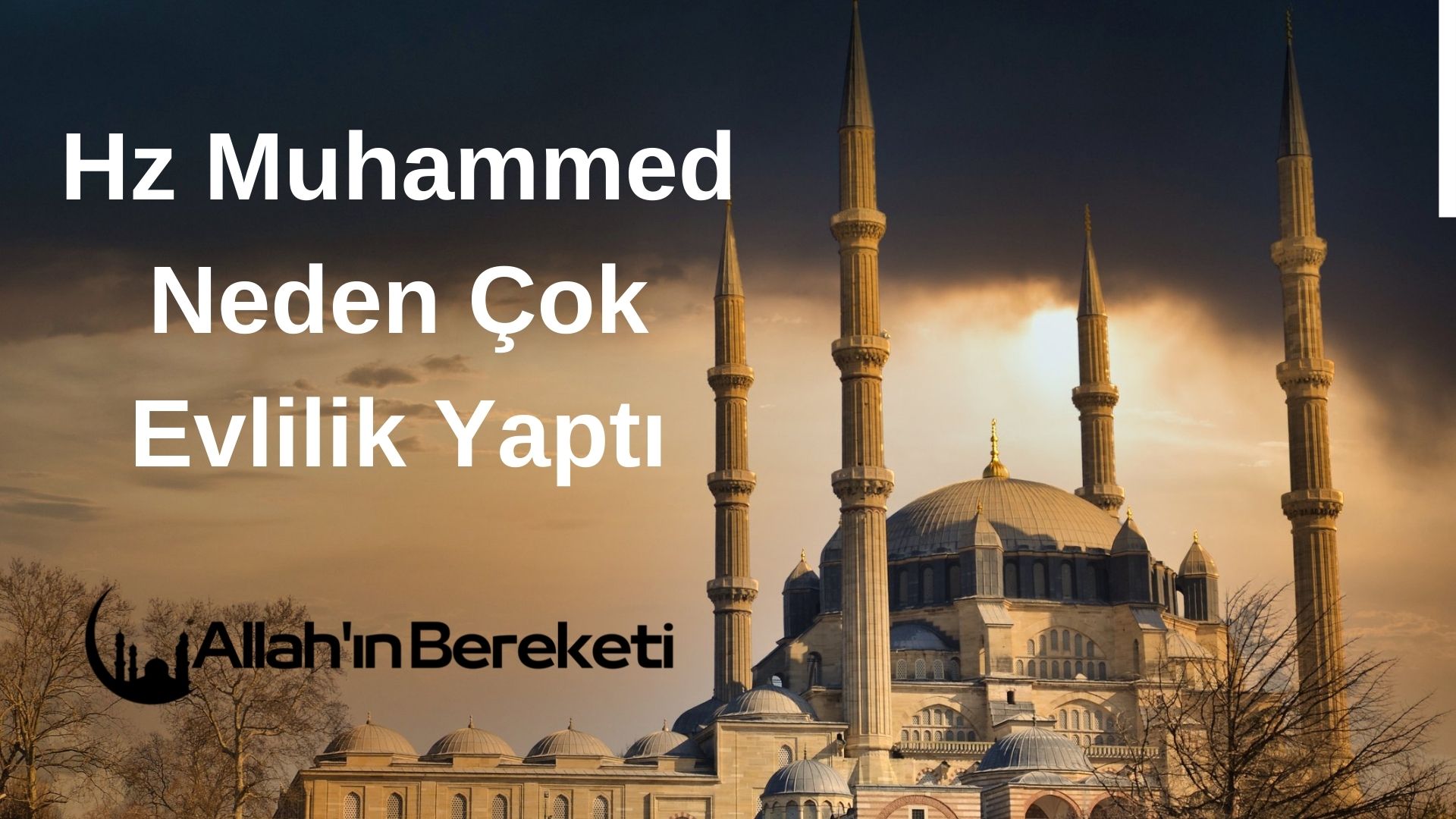 Hz Muhammed Neden Çok Evlilik Yaptı