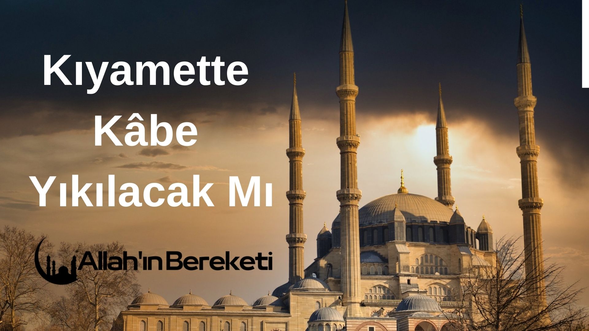 Kıyamette Kâbe Yıkılacak Mı