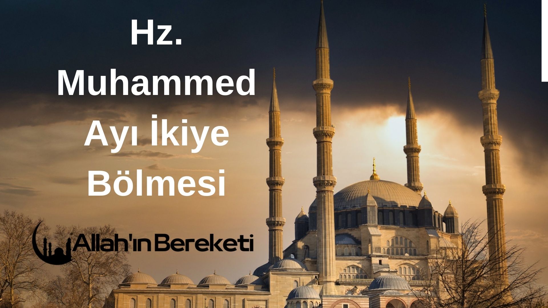 Hz. Muhammed Ayı İkiye Bölmesi