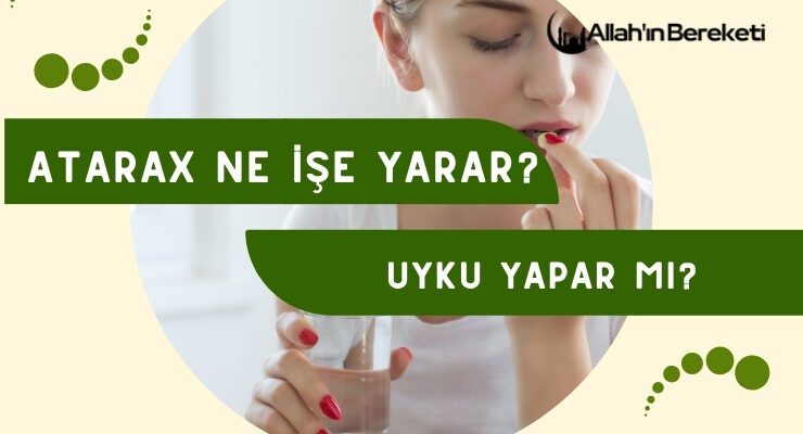 Atarax Ne İşe Yarar Uyku Yapar mı