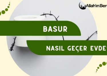 Basur Nasıl Geçer Evde