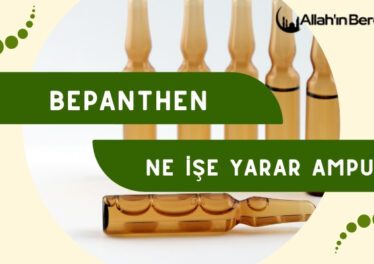 Bepanthen Ne İşe Yarar Ampul