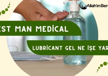 Best Man Medical Lubricant Gel Ne İşe Yarar