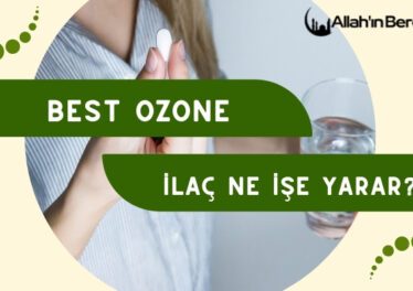 Best Ozone İlaç Ne İşe Yarar