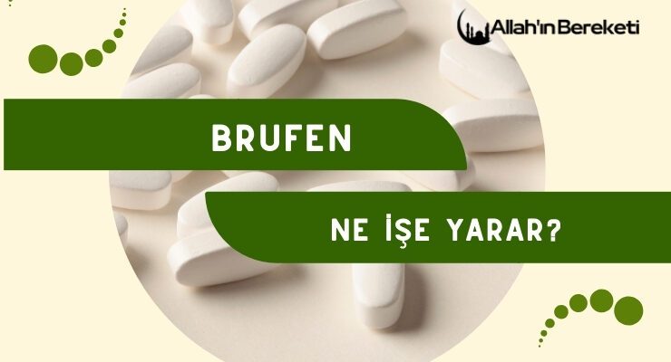 Brufen Ne İşe Yarar