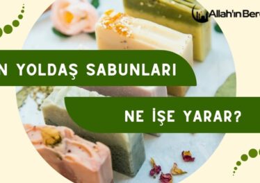 Can Yoldaş Sabunları Ne İşe Yarar