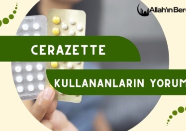 Cerazette Kullananların Yorumları