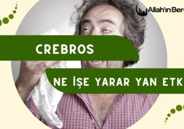 Crebros Ne İşe Yarar Yan Etkileri