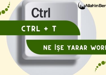 Ctrl + T Ne İşe Yarar Word