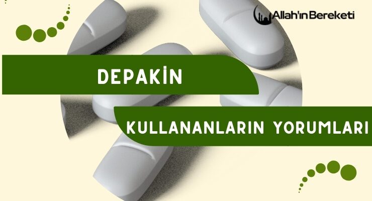 Depakin Kullananların Yorumları