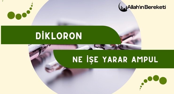 Dikloron Ne İşe Yarar Ampul