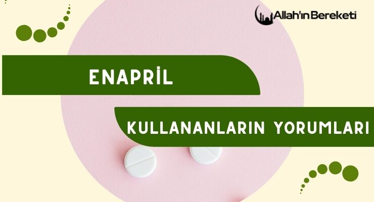 Enapril Kullananların Yorumları