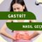 Gastrit Nasıl Geçer