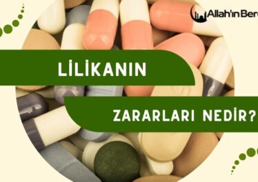 Lilikanın Zararları Nedir