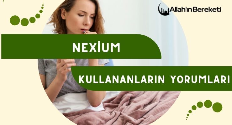 Nexium Kullananların Yorumları