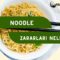 Noodle Zararları Nelerdir