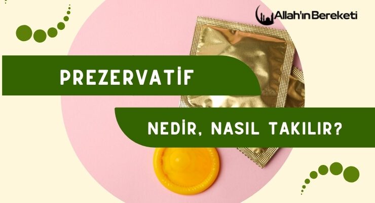 Prezervatif Nedir