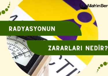 Radyasyonun Zararları Nedir